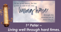 8th June 2025 - 1st Peter – Living well through hard times.